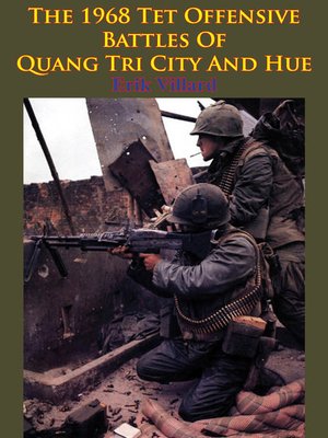 cover image of The 1968 Tet Offensive Battles of Quang Tri City and Hue